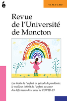 Cover for issue 'Les droits de l’enfant en période de pandémie : le meilleur intérêt de l’enfant au coeur des défis issus de la crise de COVID-19' of the journal 'Revue de l’Université de Moncton'