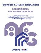 Couverture du numéro 'Le patrimoine : une affaire de famille' de la revue 'Enfances, Familles, Générations'