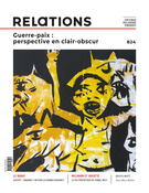 Couverture du numéro 'Guerre-paix : perspective en clair-obscur' de la revue 'Relations'